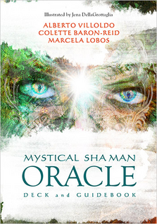 Mystical Shaman Oracle Deck and Guidebook by Alberto Villoldo & Colette Baron-Reid