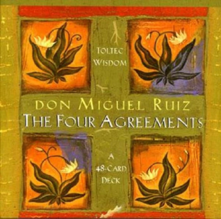 The Four Agreement by Don Miguel Ruiz