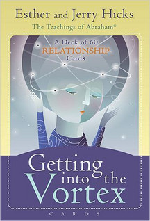 Getting into the Vortex Cards by Esther & Jerry Hicks