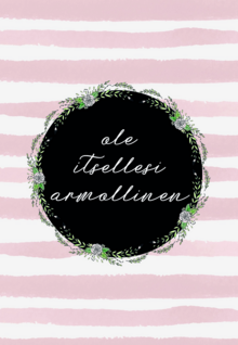 Ole itsellesi armollinen kortit - Hidasta elämää