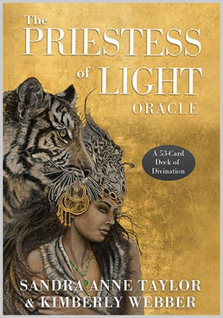 The Priestess of Light Oracle by Sandra Anne Taylor & Kimberly Webber