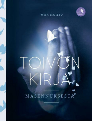 Miia Moisio: Toivon kirja masennuksesta