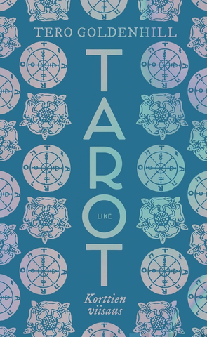 Tero Goldenhill: Tarot - Korttien viisaus