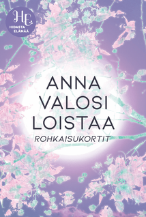 Anna valosi loistaa Rohkaisukortit - Hidasta elämää