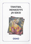 Osho: Tantra, henkisyys ja seksi