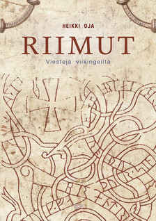 Heikki Oja: Riimut - viestejä viikingeiltä