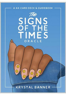 The Signs of the Times Oracle by Krystal Banner