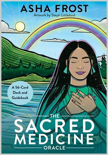 The Sacred Medicine Oracle by Asha Frost