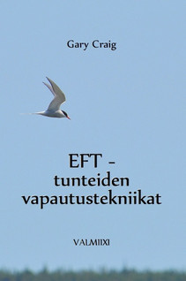 Gary Craig: EFT - tunteiden vapautustekniikat