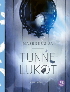Miia Moisio: Masennus ja tunnelukot