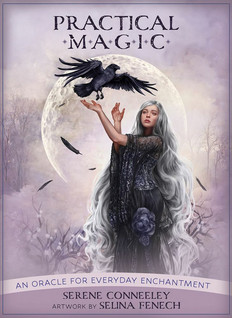 Practical Magic an Oracle for Everyday Enchantment by Serene Conneeley