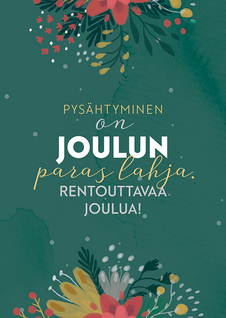 Joulukortti 'Pysähtyminen on joulun paras lahja' - Hidasta Elämää
