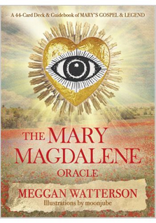 The Mary Magdalene Oracle by Meggan Watterson