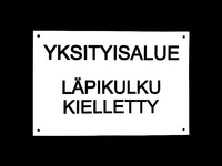 YKSITYISALUE LÄPIKULKU KIELLETTY-kyltti